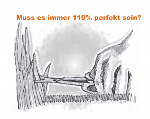 Raus aus Perfektionismus